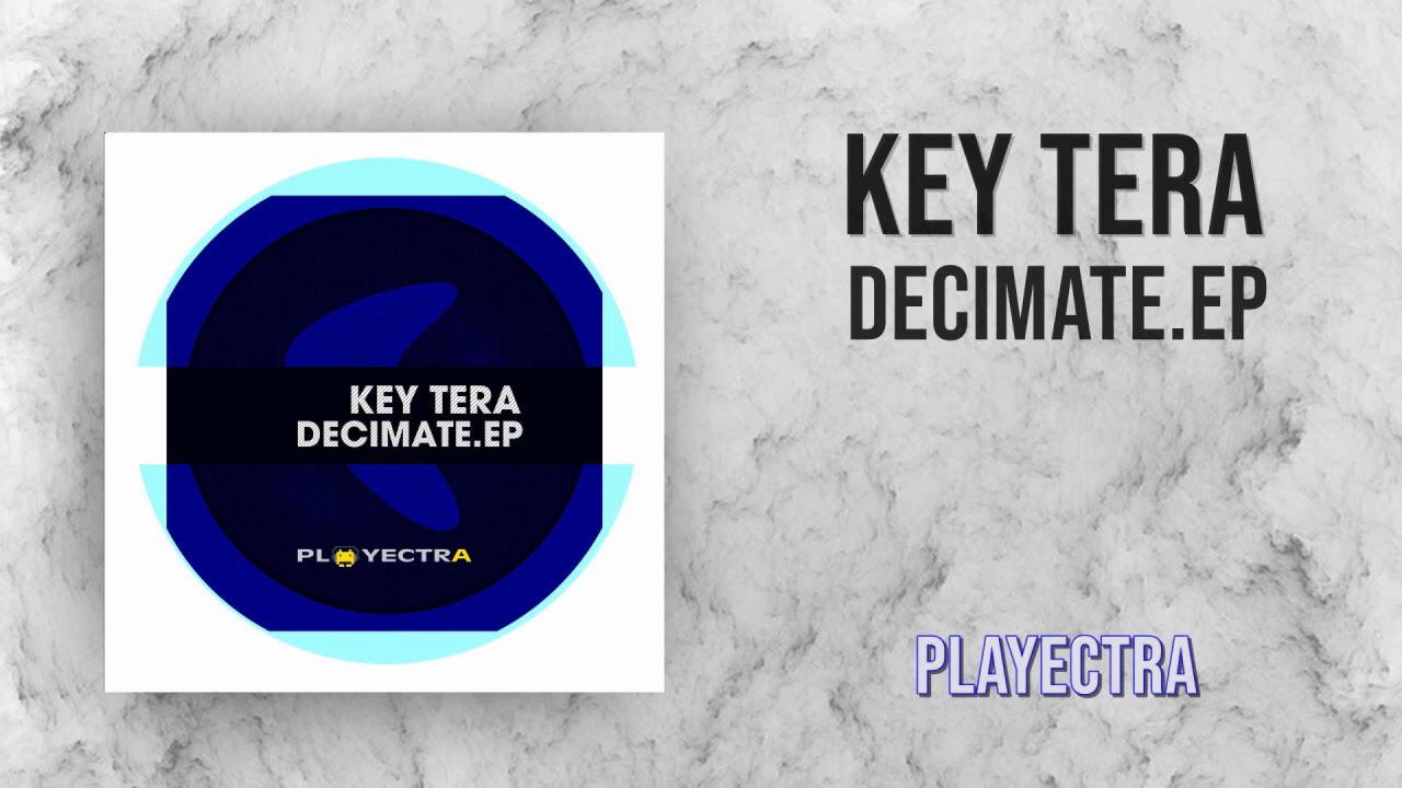 Guarda Key Tera - Decimate (Original Mix ) su YouTube Guarda Key Tera - Decimate (Original Mix ) su YouTube