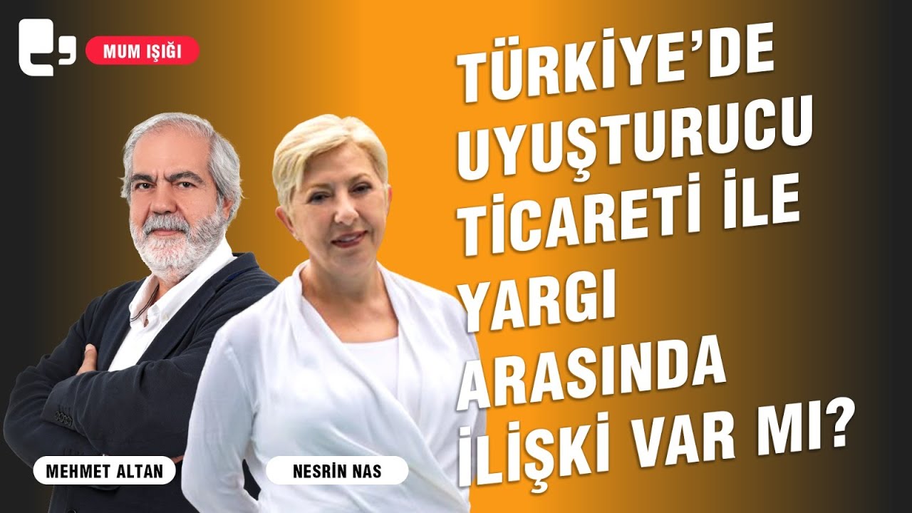 Türkiye’de uyuşturucu ticareti ile yargı arasında ilişki var mı? | Mum Işığı
