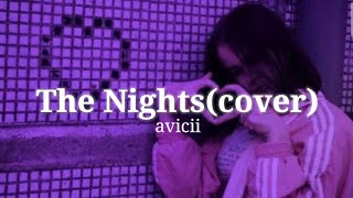 The Nights - Avicii (Cover) | Girl Version | TikTok Remix | Sleepy Reverb. The Nights - Avicii (Cover) | Girl Version | TikTok Remix | Sleepy Reverb.