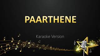 Paarthene - Girishh Gopalakrishnan (Karaoke Version)