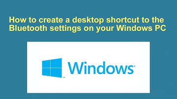 How to create a desktop shortcut the the Bluetooth settings on your Windows PC