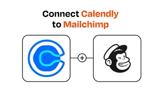 How to Connect Calendly to Mailchimp - Easy Integration
