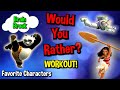 Would you rather workout favorite characters  at home family fun fitness  brain break  disney