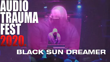 BLACK SUN DREAMER - LIVE @ AUDIOTRAUMA FEST 2020