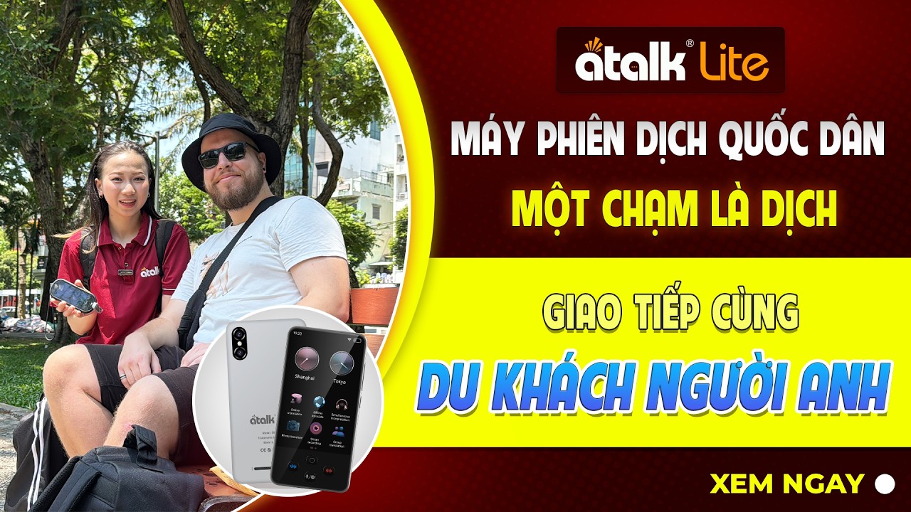 Máy Thông Dịch Trực Tiếp ATalk Lite Hỗ Trợ Trò Chuyện Tự Nhiên Với Người Anh