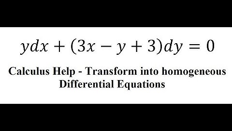 Calculus Help: Differential Equations - Transform into homogeneous - ydx+(3x-y+3)dy=0