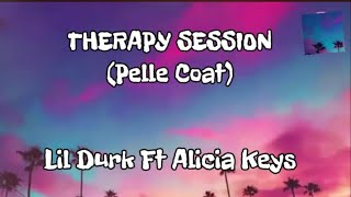 Lil Durk - Therapy session lyrics\/ Pelle Coat Lyrics Ft Alicia Keys