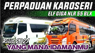 PILIH MANA!! ANTARA ELF GIGA HARTONO PUTRA DENGAN KAROSERI INI | PERPADUAN 2 KAROSERI ELF GIGA