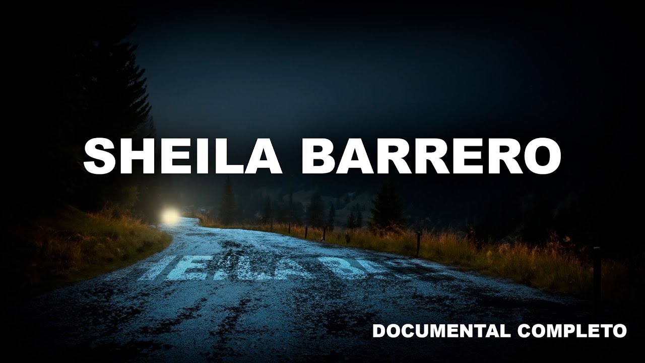 Sheila Barrero Documental Completo
