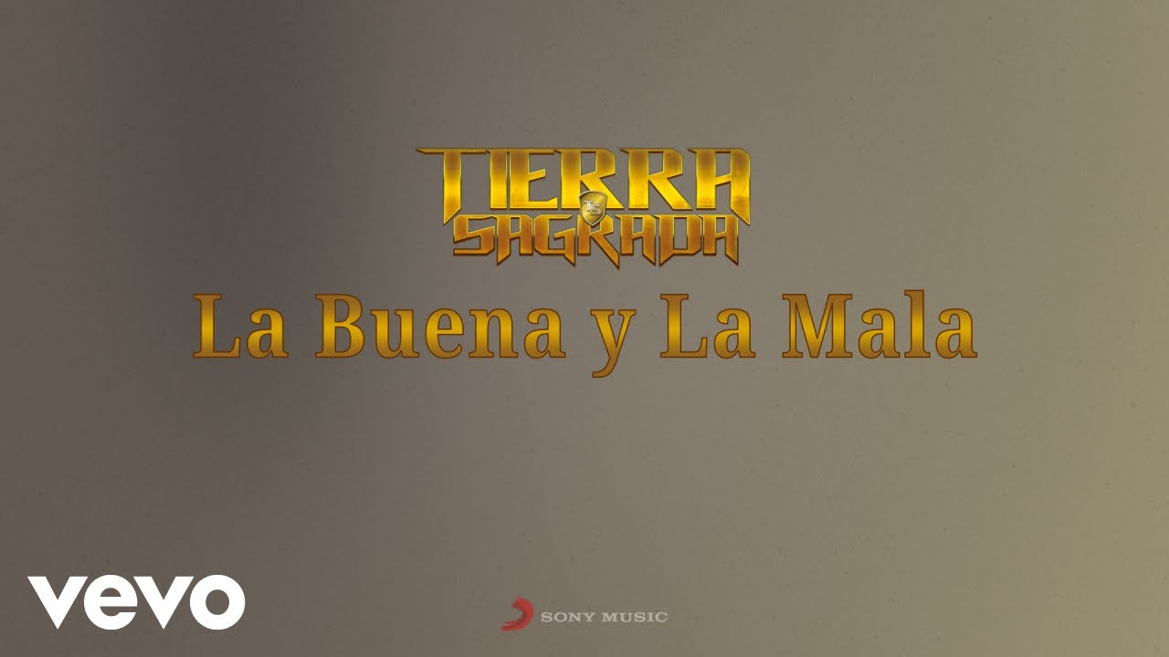 Banda Tierra Sagrada - La Buena y la Mala (Letra / Lyrics) - YouTube