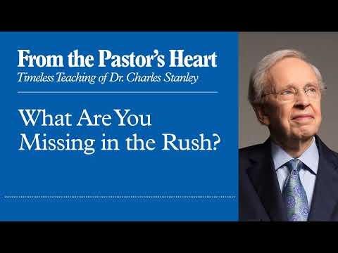 What Are You Missing in the Rush? - From the Pastor's Heart Podcast