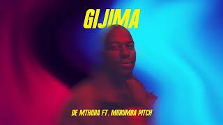 De Mthuda  Gijima Ft Murumba Pitch
