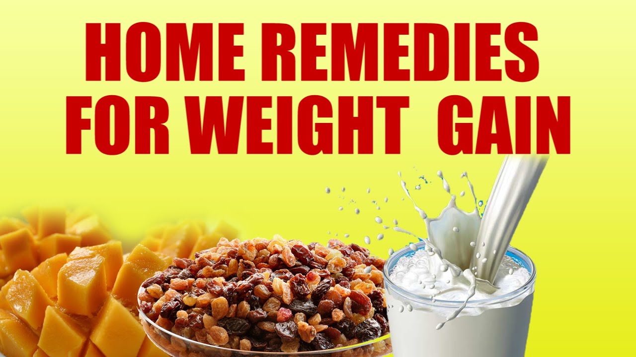 Home Remedies For Weight Gain YouTube