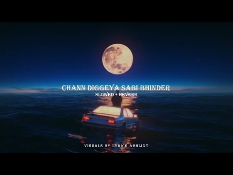 Chann Diggeya 💫 | Sabi Bhinder | Slowed + Reverb | Edit By Lyrics Abhijxt