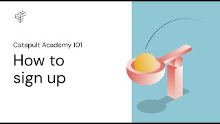 Catapult - How to Sign Up