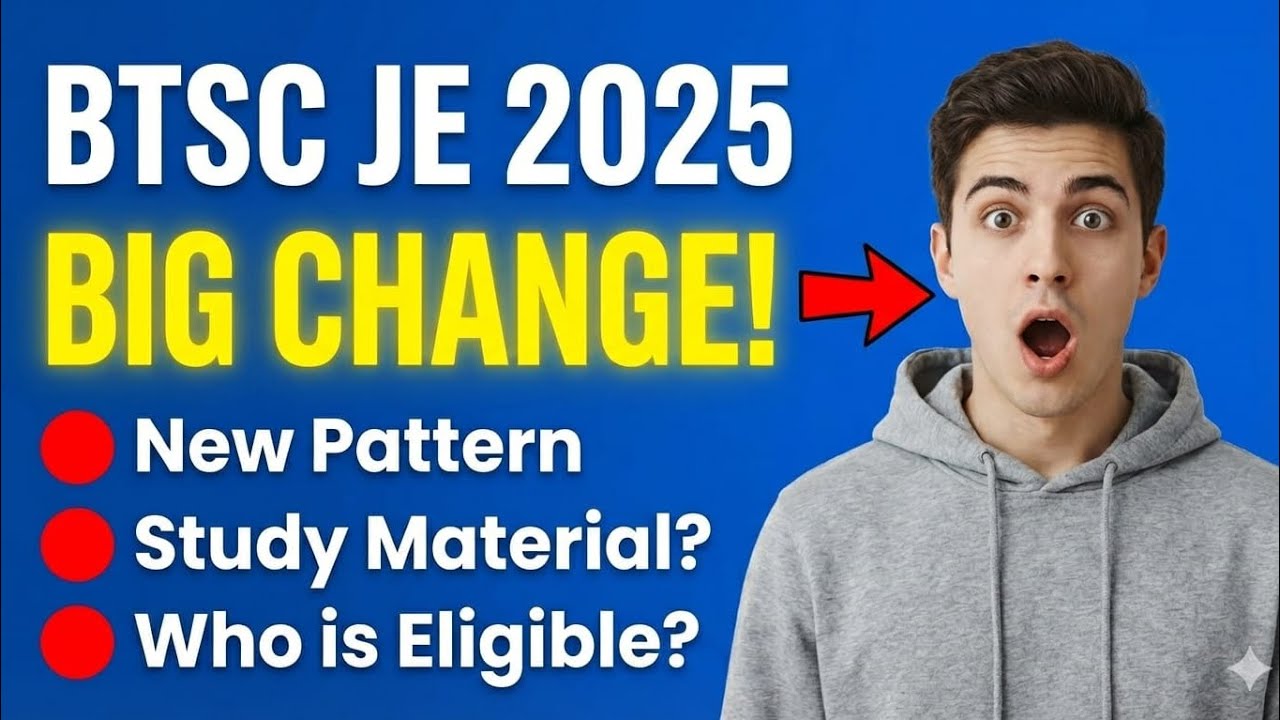 🔥 BTSC JE New Vacancy 2025 Out! 2809 Posts | Full Notification Details (Eligibility, Apply Date)