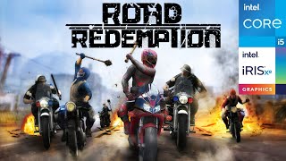 Road Redemption | Intel i5-1135G7 - Iris Xe Graphics | Performance Test