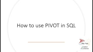 SQL Tips PIVOT Function