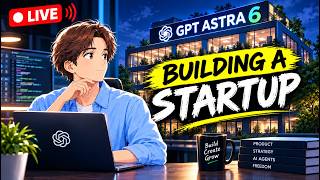 🔴 Vibe Coding With GPT Astra 6 — Building an AI Agent Startup