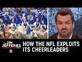 How the NFL Exploits Its Cheerleaders - The Jim Jefferies Show