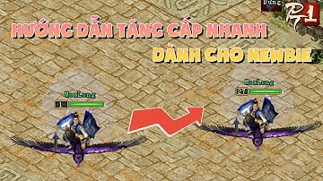 ( Phong Thần 1 ) TĂNG CẤP SIÊU NHANH DÀNH CHO NGƯỜI MỚI CHƠI