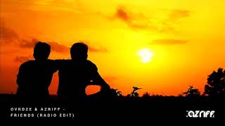 Ovrdze Azriff - Friends Radio Edit