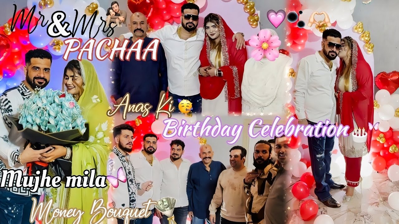 MR & MRS PACHA PARTY!!TABYAT HUI KHARAB!!ANAS KA KIYA BIRTHDAY CELEBRATION 🎉 