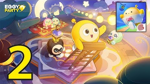 Eggy Party: Trendy Party Gameplay Walkthrough Part 2 -  (iOS, Android)