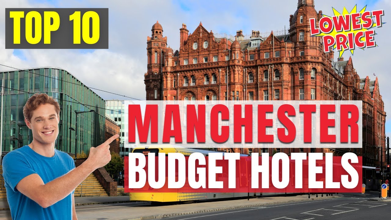 Best Budget Hotels in Manchester