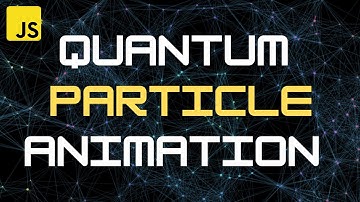 Quantum Particle Animation in JavaScript | Interactive & Customizable