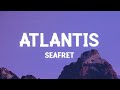 Seafret - Atlantis (sped up/TikTok Remix) (Lyrics)  [1 Hour Version]