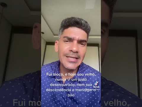 Fui moço, e hoje sou velho, nunca vi um justo desamparado, nem sua ...