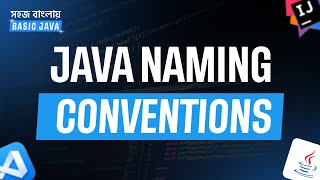 05 | Java Naming Conventions Explained for Beginners (Bangla Tutorial) | Rudra Kaiser