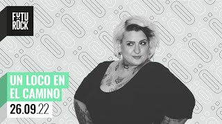 Mis 3 cuerpos. Calculando..| #UnLocoEnElCamino 26/09/2022