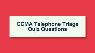 CCMA Telephone Triage Quiz Questions 2026 | Patient Communication & Triage Practice Test