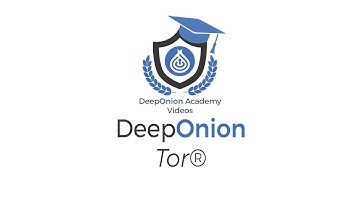 DeepOnion Academy Videos | DeepOnion Tor®
