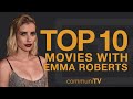 Top 10 Emma Roberts Movies