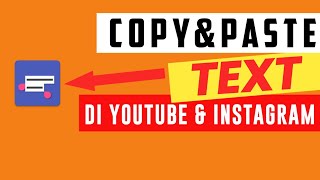 Tutorial Cara Copy & Paste Text di Youtube & Instagram Dengan Mudah