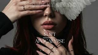 soft apocalypse- wave pop dark- eletropop- dreamy indie pop- by: swan low