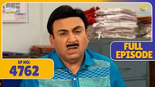 FULL EPISODE! 4762 - Fine Ki Amount सुन के उड़ गए Jethalal के होश ! | Taarak Mehta ka Ooltah Chasmah