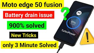 moto edge 50 fusion battery jaldi khatam ho jati hai | moto edge 50 fusion battery drain problem🪫