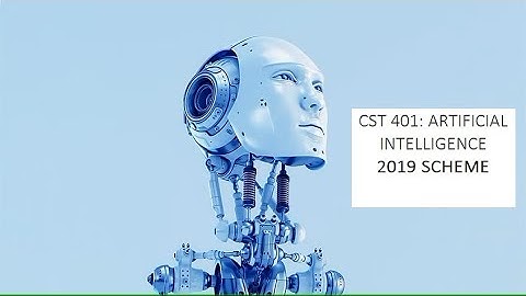 Artificial Intelligence New Scheme Module1- Lecture 1