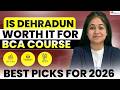 IS DEHRADUN COLLEGES WORTH IT FOR BCA COURSE