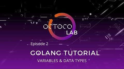 Variables & Data Types - Golang Tutorial Ep2.