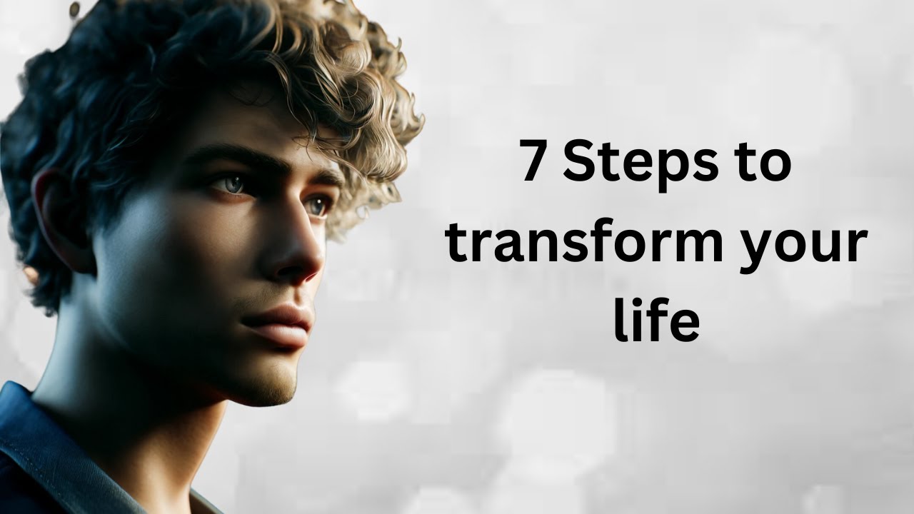 Self Improvement 7 Steps to transform your life YouTube