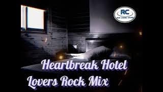 LOVER ROCK HEARTBREAK HOTEL MIXTAPE BLEND  / Daville, Morgan Heritage, Jah Cure, Maxi Priest...