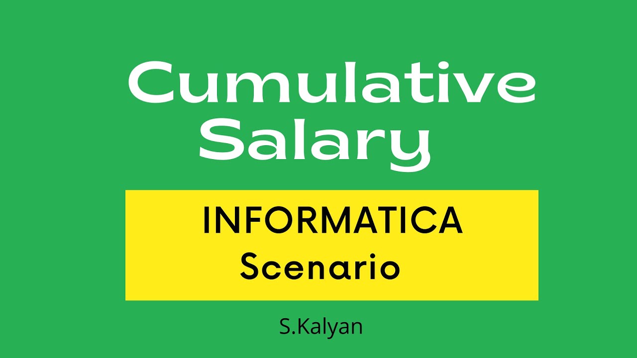 cumulative-salary-informatica-scenario-youtube