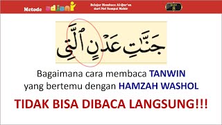 Cara Membaca Tanwin ketika Bertemu dengan Hamzah Washol
