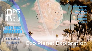FUTURE FRIDAY - Exploring Alien Worlds in Eclipse Phase & Altered Carbon