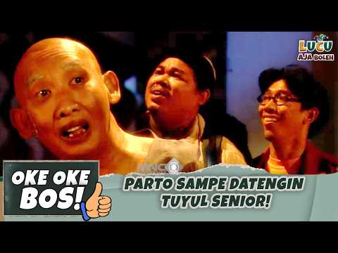PENGEN BANGET KAYA! PARTO SAMPE DATENGIN TUYUL SENIOR! | OKE OKE BOS 41 PART 1